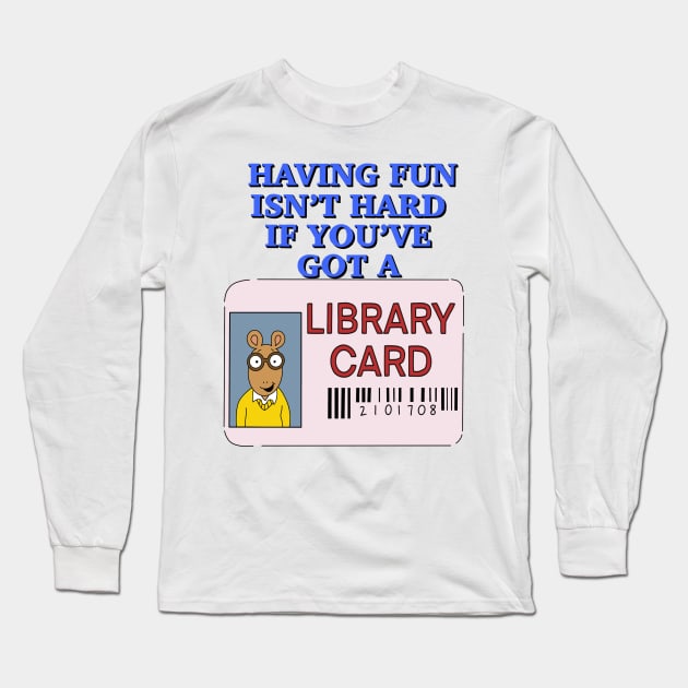 Library Card Long Sleeve T-Shirt by missannagray